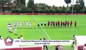 REPLAY : Amical ​​LOSC - Royal Excel Mouscron (0-1)
