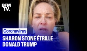 Sharon Stone dénonce la gestion de la crise du Covid-19 par Donald Trump