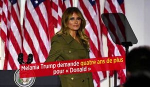 Melania Trump demande quatre ans de plus pour « Donald »