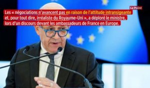 Brexit : Le Drian dénonce l'attitude « intransigeante et irréaliste » de Londres