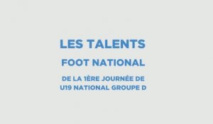 TALENT FOOT NATIONAL - 1ère journée U19 National Groupe D