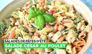 Salades de pâtes d'été : César au poulet