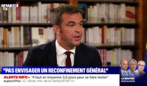 Olivier Véran: "Je ne peux pas envisager un reconfinement général"