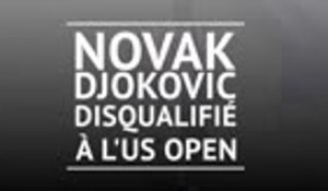 US Open - Novak Djokovic disqualifié du tournoi
