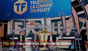 PSG-OM : l'heure de vérité pour la chaîne Téléfoot