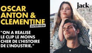 Oscar Anton & Clémentine : « On a réalisé le clip le moins cher de l’histoire de l’industrie. »