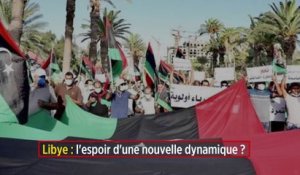 Libye : l'espoir d'une nouvelle dynamique ?