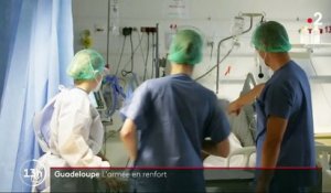Coronavirus : l’armée vient épauler les médecins en Guadeloupe