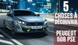 508 PSE, 5 choses à savoir sur la plus puissante des Peugeot
