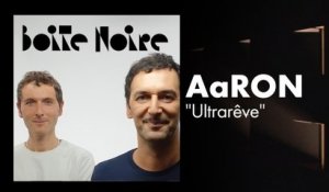 AaRON | Boite Noire