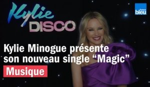 Kylie Minogue présente son nouveau single "Magic"