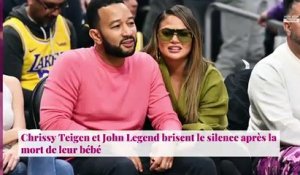 Chrissy Teigen et John Legend brisent le silence après la mort de leur bébé