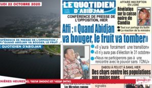 Le titrologue du jeudi 22 octobre 2020/ Conférence de presse de l'opposition,  Affi:"quand Abidjan va bouger, le fruit va tomber..."
