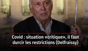 Covid: situation "critique", il faut durcir les restrictions (Delfraissy)