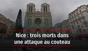 Nice : trois morts dans une attaque au couteau