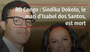 RD Congo : Sindika Dokolo, le mari d'Isabel dos Santos, est mort