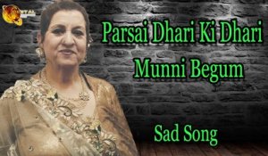 Parsai Dhari Ki Dhari | Audio-Visual | Superhit | Munni Begum