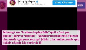 Jarry se confie sur l'addiction de son ancien compagnon