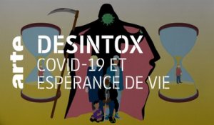 Covid-19 et espérance de vie | 24/11/2020 | Désintox | ARTE