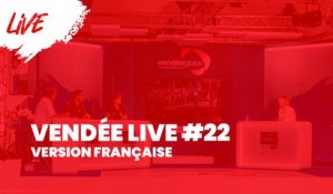 Vendée Live #22 [FR]
