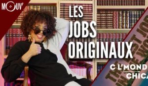 C l'monde Chica : les jobs originaux