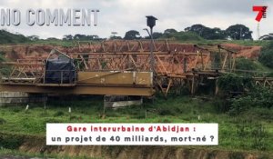 No Comment | Gare interurbaine d’Abidjan : un projet de 40 milliards, mort-né ?