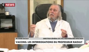 Vaccins : les interrogations de Didier Raoult