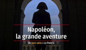 Hors-série : Napoléon, la grande aventure