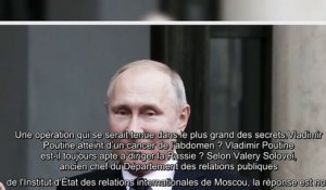 Vladimir Poutine atteint d’un cancer - Révélations chocs sur son état de santé