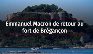 Emmanuel Macron de retour au fort de Brégançon