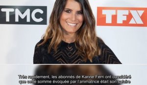 Karine Ferri dévoile son salaire par erreur sur Instagram