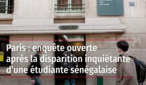 Paris : enquête ouverte après la disparition inquiétante d’une étudiante sénégalaise