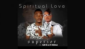 Superior Ft. African China - Spiritual Love