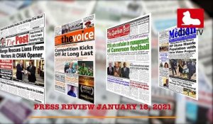 CAMEROONIAN PRESS REVIEW OF JANUARY 18, 2021