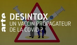 Un vaccin propagateur de la Covid ? | 18/01/2021 | Désintox | ARTE