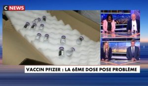 Vaccin Pfizer : la sixième dose pose problème