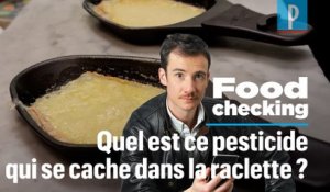 Mais pourquoi y a-t-il  des pesticides dans la raclette ?