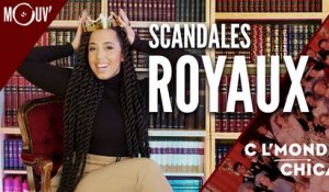 C' l'monde Chica : scandales royaux