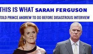 THIS IS WHAT SARAH FERGUSON TOLD PRINCE ANDREW TO DO BEFORE HIS DISASTROUS