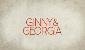 Ginny & Georgia - Trailer Saison 1