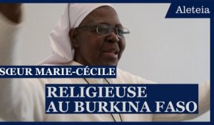 Sœur Marie-Cécile, religieuse au Burkina Faso : face au terrorisme « nous croyons et nous espérons »