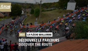 La Flèche Wallonne 2021 - Découvrez le parcours / Discover the route