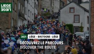 Liège-Bastogne-Liège 2021 - Découvrez le parcours / Discover the route