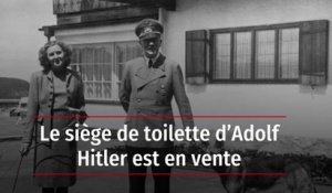 Le siège de toilette d’Adolf Hitler est en vente