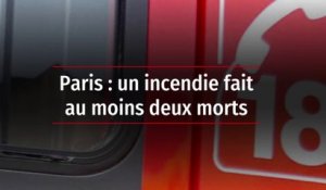 Paris : un incendie fait deux morts dans le 11e