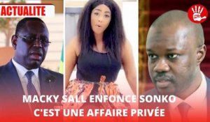Macky Sall enfonce Ousmane  Sonko_ _C'est une affaire  privée_