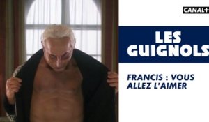 Francis : Vous allez l'aimer - Les Guignols - CANAL+
