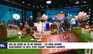 Cas de Covid au XV de France : "Je veux savoir exactement ce qu'il s'est passé" martèle Laporte