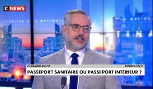 L'édito de Guillaume Bigot : passeport sanitaire ou passeport intérieur ?