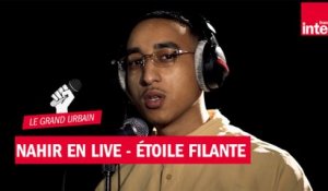 "Etoile filante" - Nahir en Live dans Le Grand Urbain